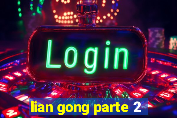 lian gong parte 2